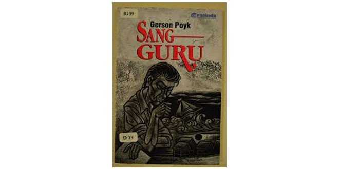 Foto : Ilustrasi Sampul Buku Novel Sang Guru, ditulis Gerson Poyk (ist)